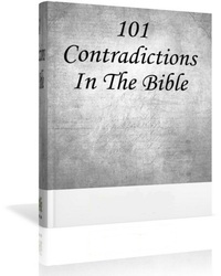 101 CONTRADICŢII DIN BIBLIE